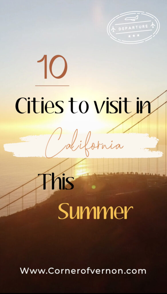 10 cities to visit in CA this summer